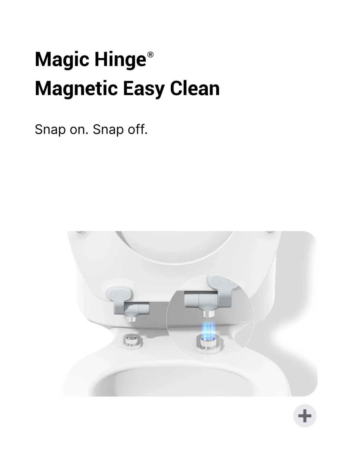 topseat Magic Hinge® magnetic quick-release system for easy toilet seat cleaning.